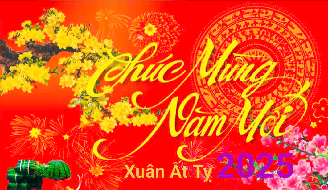 CHÚC MỪNG NĂM MỚI XUÂN ẤT TỴ